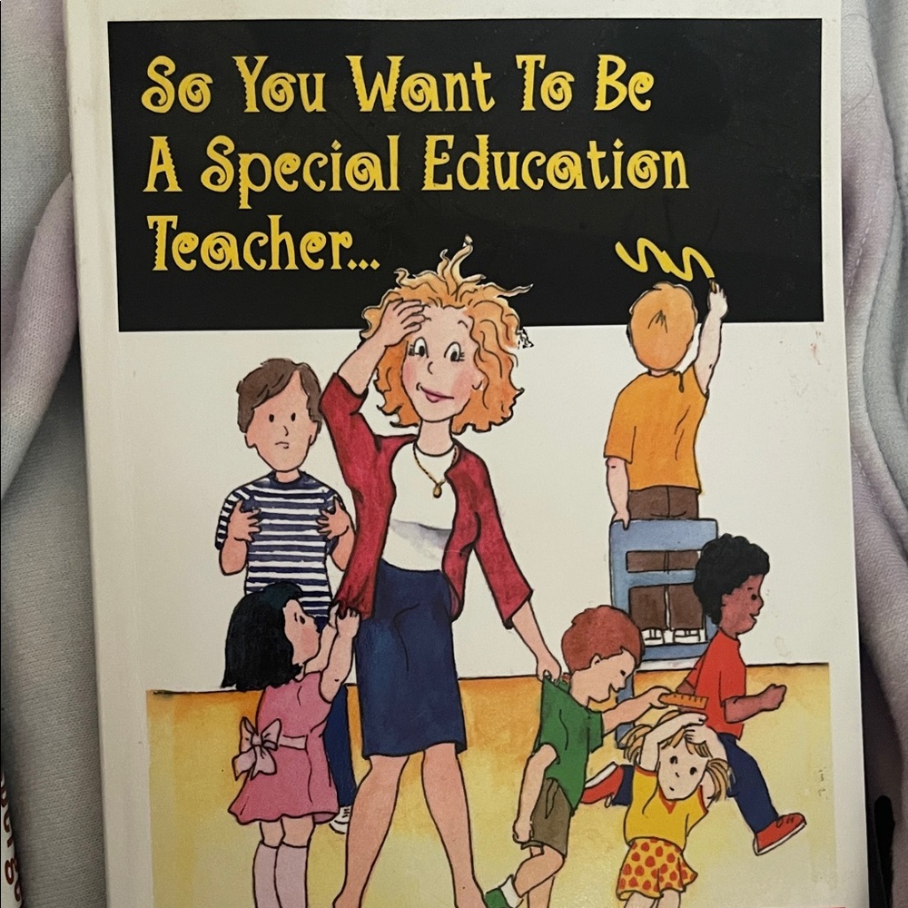 So You Want To Be A Special Education Teacher Book